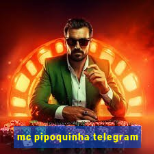 mc pipoquinha telegram